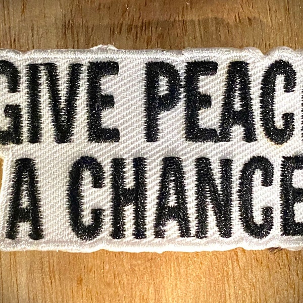 Give Peace a Chance Embroidered Badge