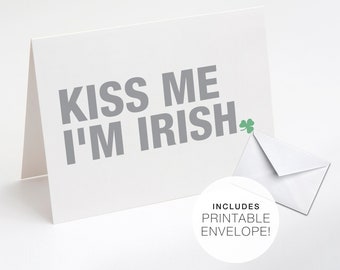 Kiss Me I'm Irish Printable Card, St Patrick's Day Printable Card, Irish Card, Irish Print, Shamrock Printable, Printable Card and Envelope