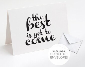 The Best is Yet to Come Printable Card and Envelope, New Year's Printable, New Year's Card, Inspirational Card, Celebration Card, DIY Card