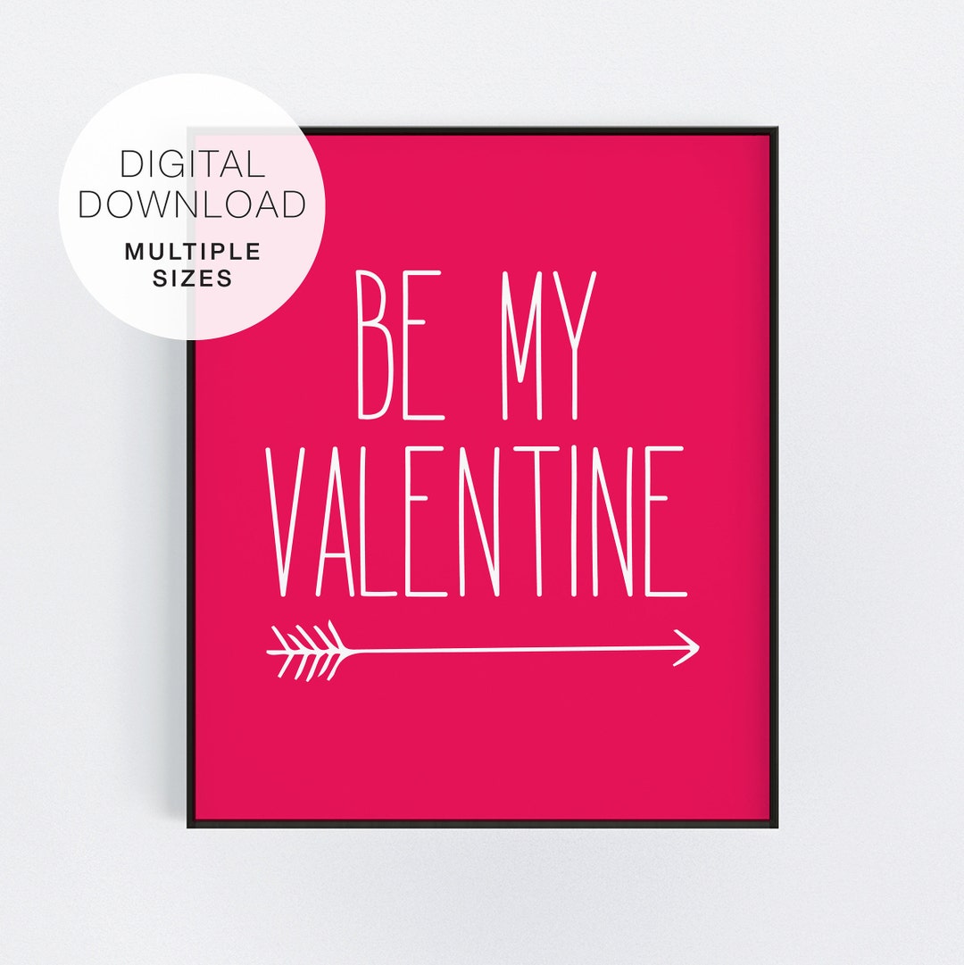 Be My Valentine Printable Sign Printable Valentine Valentine Etsy
