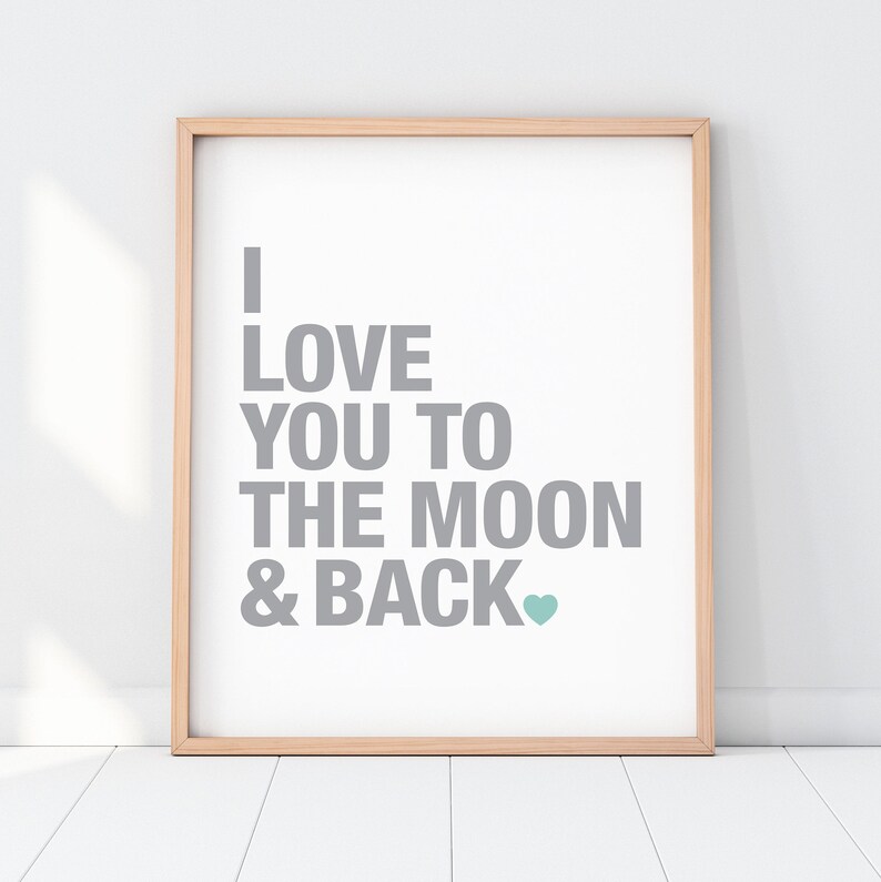 I Love You to the Moon and Back Printable Art, Grey and Mint Green Nursery Art, Moon Kids Room Wall Decor, Love Typography, Gender Neutral image 3