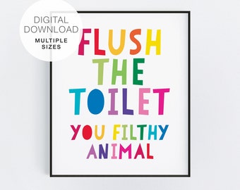 Flush el inodoro que el animal sucio imprimible niños arte del baño, divertidos niños baño flush el inodoro recordatorio cartel, imprimible póster niños