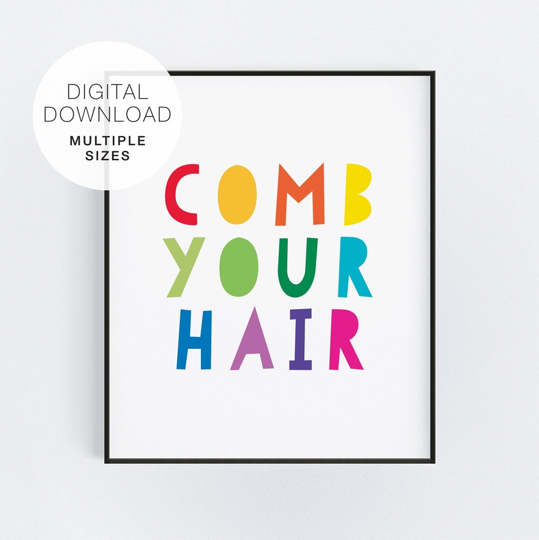 Comb Your Hair Printable Sign, Comb Your Hair Bathroom Art, Bathroom Sign, Kids Bathroom Sign