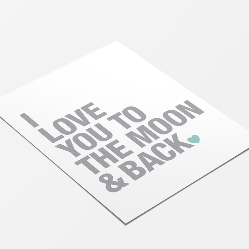 I Love You to the Moon and Back Printable Art, Grey and Mint Green Nursery Art, Moon Kids Room Wall Decor, Love Typography, Gender Neutral image 4