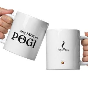 Ang TATAY ko Pogi - My father is handsome Filipino/Pinoy mug