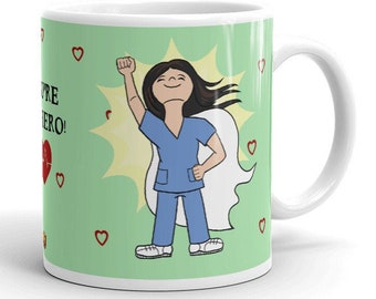 You're my hero - Nurse, doctor, caregiver appreciation mug
