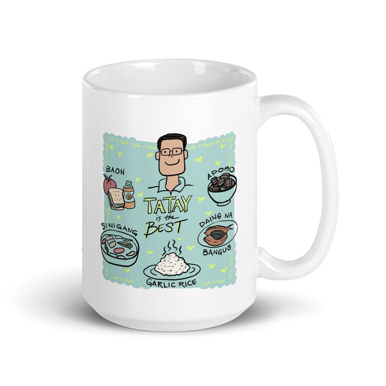 Pinoy / Filipino Tatay / Dad Philippine Foods mug 15 Fluid ounces