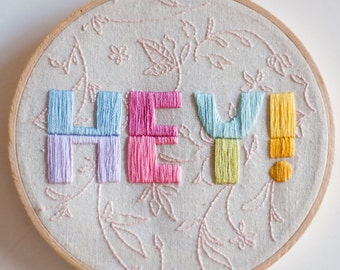 Embroidery Art - Hey! - 6"