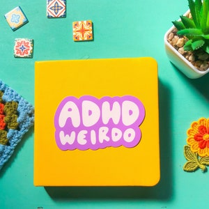 ADHD Weirdo Vinyl Sticker - Weatherproof Colorful Sparkly or Glossy Vinyl Sticker for Water Bottle, Laptop, or Anywhere Else