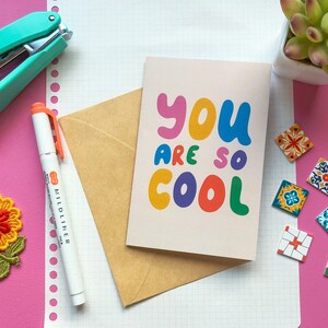 You Are So Cool Card - Colorful Handmade Greeting Card with Envelope - Set of 1, 5, 10, or 25 Cards