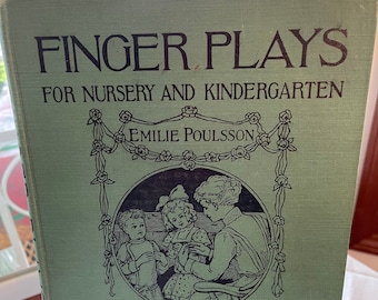Vintage Book of Finger Plays for Nursery and Kindergarten, Poulsson, 1921, Great Condition, Hard Cover Teacher Pre-School Education, Music