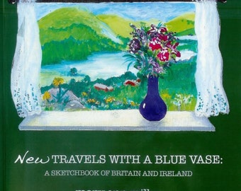 New Travels with a Blue Vase: A Sketchbook of Britain and Ireland