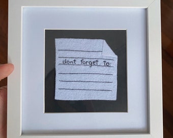 Don’t Forget To - Embroidered Felt Art with Frame, Monochromatic Art