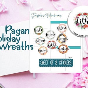 May include: A sheet of eight Pagan holiday wreath stickers. Each sticker features a wreath design with the names Yule, Imbolc, Beltane, Litha, Mabon, Ostara, Lammas, and Samhain. The stickers are 1 inch in diameter.