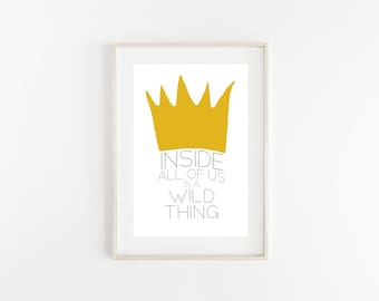 Inside All of us is a Wild Thing, Where the Wild Things Are Nursery Printable, Instant Download