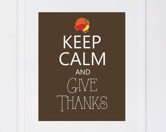 Keep Calm and Give Thanks, Thanksgiving Printable