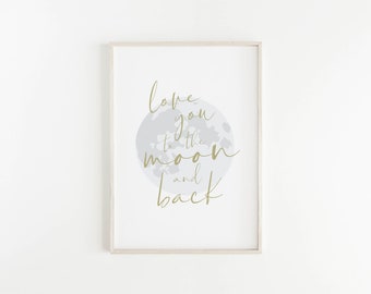 Love You to the Moon and Back, Nursery Digital Printable