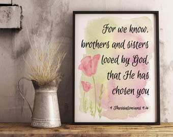 1 Thessalonians 1:4 He has chosen you instant download printable, Family Bible Verse wall art sign, Scripture Print, Scripture Quote