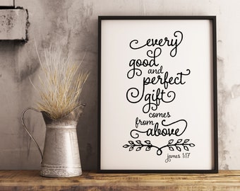 Every Good and Perfect Gift Comes from Above James 1 17 Scripture art Nursery Wall Art Bible Verse sign Christian Decor Gift is from Above