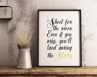 Shoot for the Moon Land Among the Stars print. Printable Quote. Motivational print. Inspirational Quote. educational quote, Graduation gift