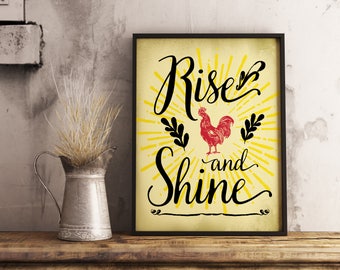 Rise and Shine instant download print, Rooster Kitchen Sign, Motivational print, Happy Print, Sunshine Print, Kitchen Wall Art, Decor