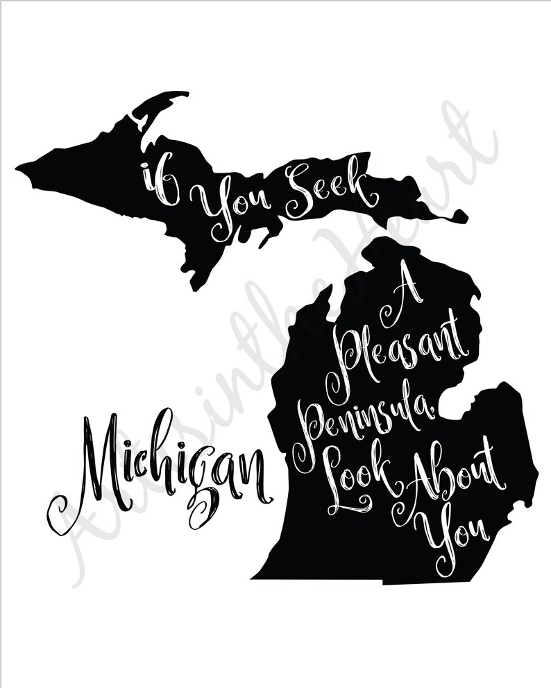 Michigan state print, if you seek a pleasant peninsula, Michigan sign, map printable, Michigan poster, Farmhouse decor, Michigan art, gift image 2