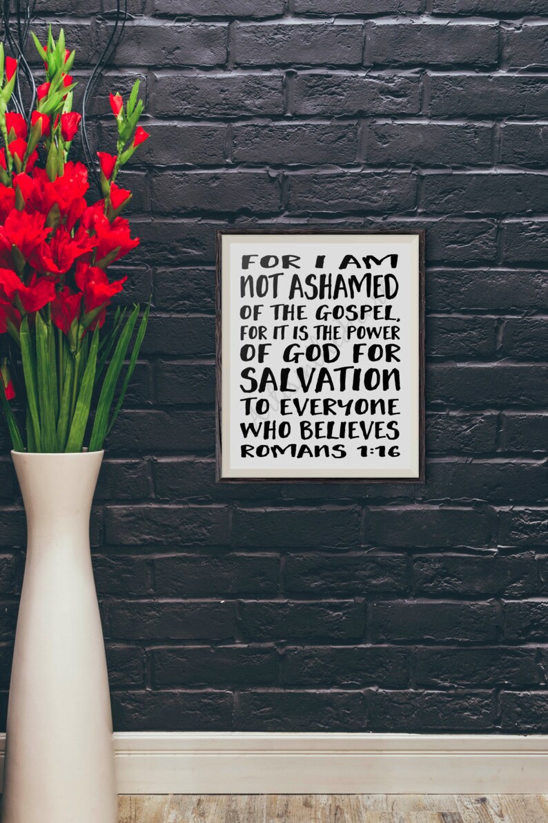 For i am not ashamed of the gospel print bible verse art etsy