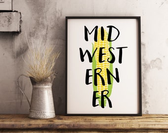 Midwest Instant Download Printable, Middle America Corn print, Midwestern Farm Wall Art Decor Illinois Indiana Missouri Iowa Nebraska Kansas