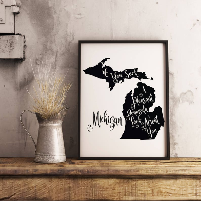Michigan - if you seek a pleasant peninsula, look about you - instant download printable