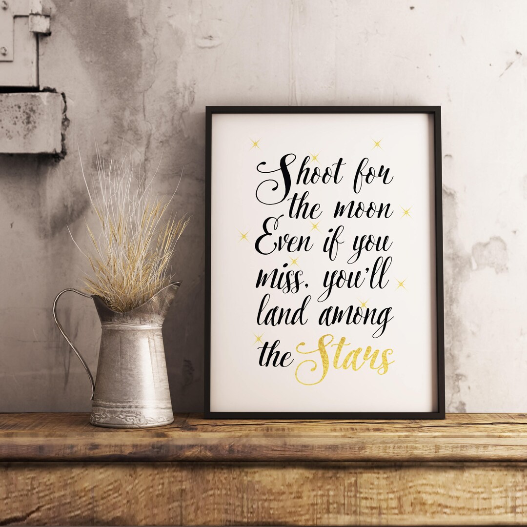 Shoot for the Moon Land Among the Stars Print. Printable Quote