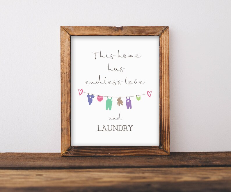 Laundry room print Laundry Room Sign This home has endless love and laundry wall art Bathroom Humor Laundry Room Art Laundry Room decor