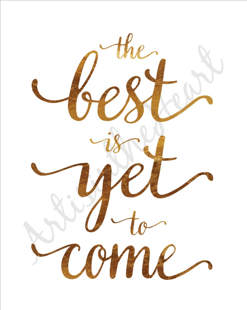 Wall Art Love Poster Love Art Gift Wedding Gift The Best Is Yet To Come Typography Art Print Inspirational art Gold Anniversary