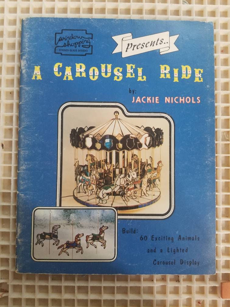 A CAROUUSEL RIDE Stained Glass Book