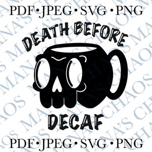 Tod vor Decaf Skull Coffee digitaler download für Cricut/Silhouette Vinyl Schneidemaschine