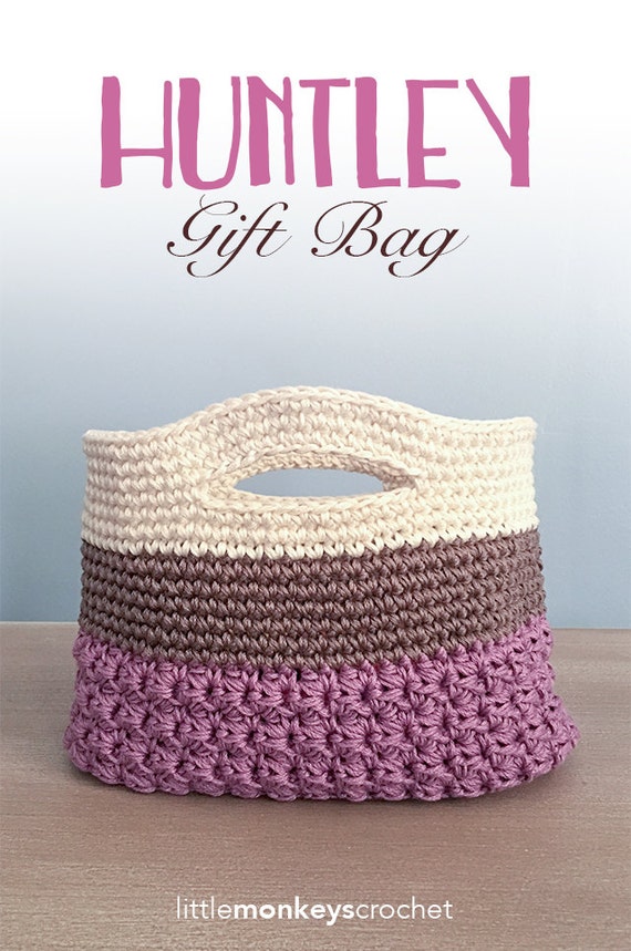 Crochet Pattern: Gift Bag (Huntley Gift Bag Crochet Pattern by Little Monkeys Crochet) PDF Crochet Gift Bag Pattern Instant Download