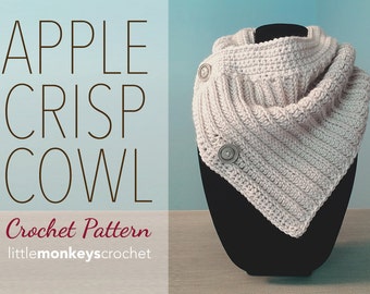 Apple Crisp Cowl Crochet Pattern PDF (The Apple Crisp Cowl Crochet Pattern by Little Monkeys Crochet) Cowl Crochet Pattern Buttoned Cowl