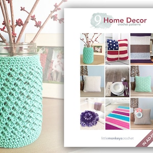 May include: A collection of 9 crochet patterns for home decor, including pillows, a blanket, and a vase cover. The patterns are available in an ad-free format from littlemonkeyscrochet.