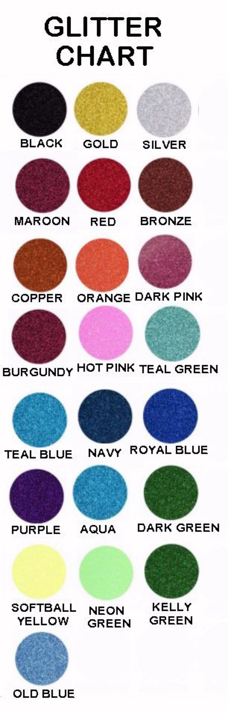 May include: A chart showing 16 different colors of glitter. The colors are: black, gold, silver, maroon, red, bronze, copper, orange, dark pink, burgundy, hot pink, teal green, teal blue, navy, royal blue, purple, aqua, dark green, softball yellow, neon green, kelly green, and old blue.