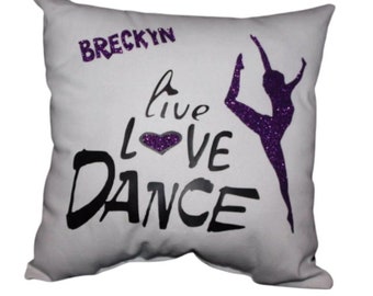 Girls Dance Gift LIVE LOVE DANCE personalized pillow | Custom Printed | ballet tap jazz | Competition Dance Birthday Christmas Present