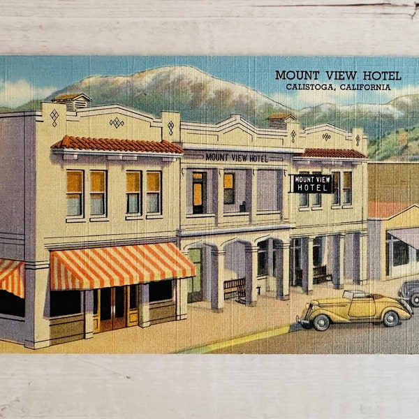 Mount View Hotel - Calistoga, CA. - Wine Country California - Napa - Vintage Linen Postcard - Ephemera