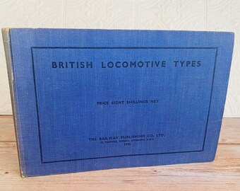 1946 - British Locomotive Types - Railway Gazette and Ministry of Supply - Steam Trains - Vintage Book - Train Travel