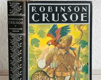 1934 - Robinson Crusoe by Daniel Defoe - Vintage Book - Adventure - Shipwreck - Illustrated - Windermere Series