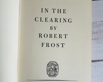 1962 - Robert Frost - In the Clearing - Second Printing - JFK - Vintage Book - Poetry