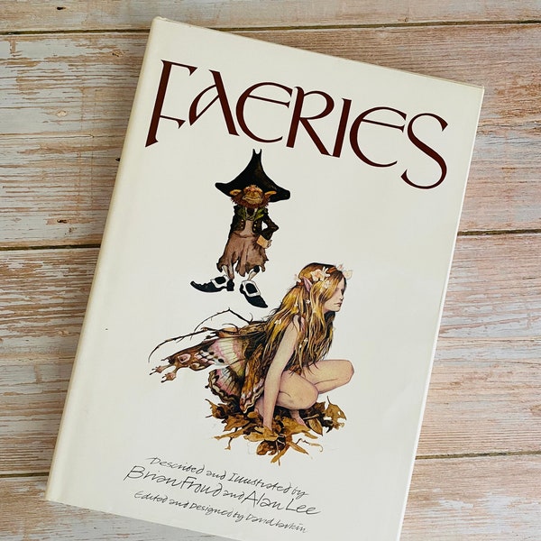 1978 - Faeries by Alan Lee and Brian Froud - Hardcover with DJ - Vintage Book - Rare