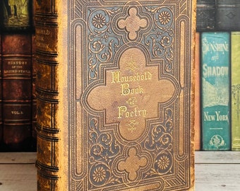 1870 - The Household Book of Poetry - Poe - Byron - Victorian - Gilt - Embossed Leather Bound - Rare - Antique - Poets