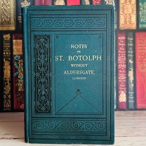 1881 Antique Book: St. Botolph without Aldersgate, London