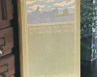 1897 - Rubaiyat of Doc Sifers by James Whitcomb Riley - Antique Book - Book Decor - Illustrated