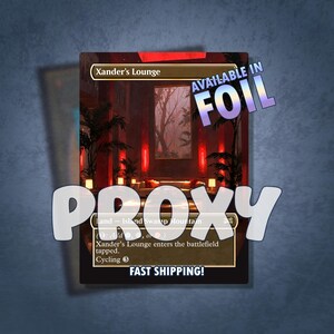Xander's Lounge Proxy / MTG Proxy / Custom Proxy