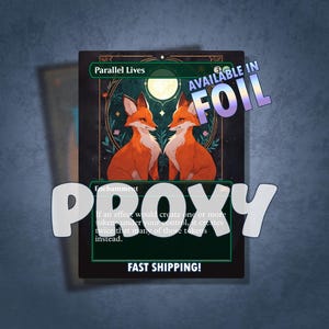Parallel Lives Proxy / MTG Proxy / Custom Proxy