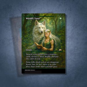 May include: A fantasy-themed card featuring a white wolf and a woman with long blonde hair, wearing a green dress and reading a book. The card is labeled "Worldly Tutor" and includes text about searching a library for a creature card.